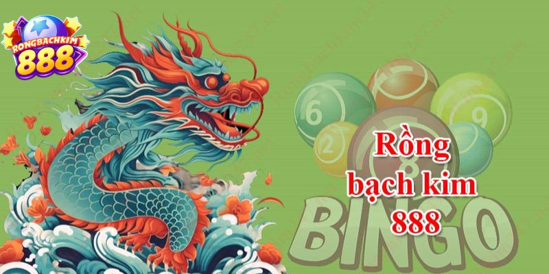 Rồng Bạch Kim 888 - Trang Chốt Số Cực Chuẩn Dành Cho Lô Thủ