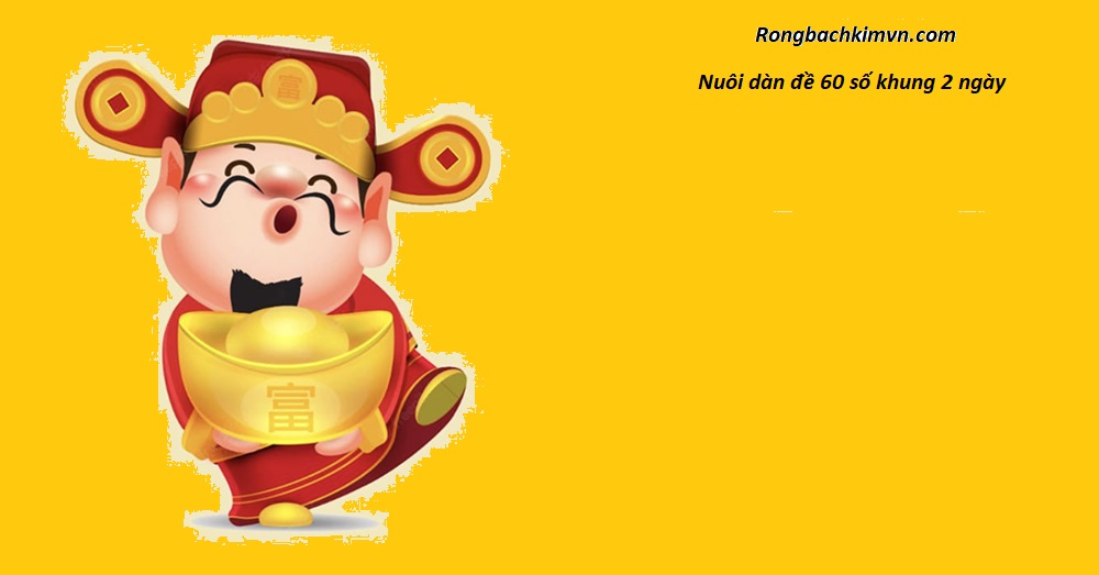 Nuôi dàn đề 60 số khung 2 ngày bất bại đánh quanh năm
